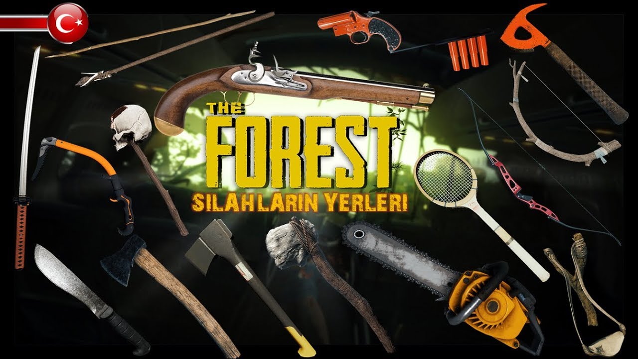 BÜTÜN SILAHLARIN YERLERI 2018 (v1.0) ★ The Forest