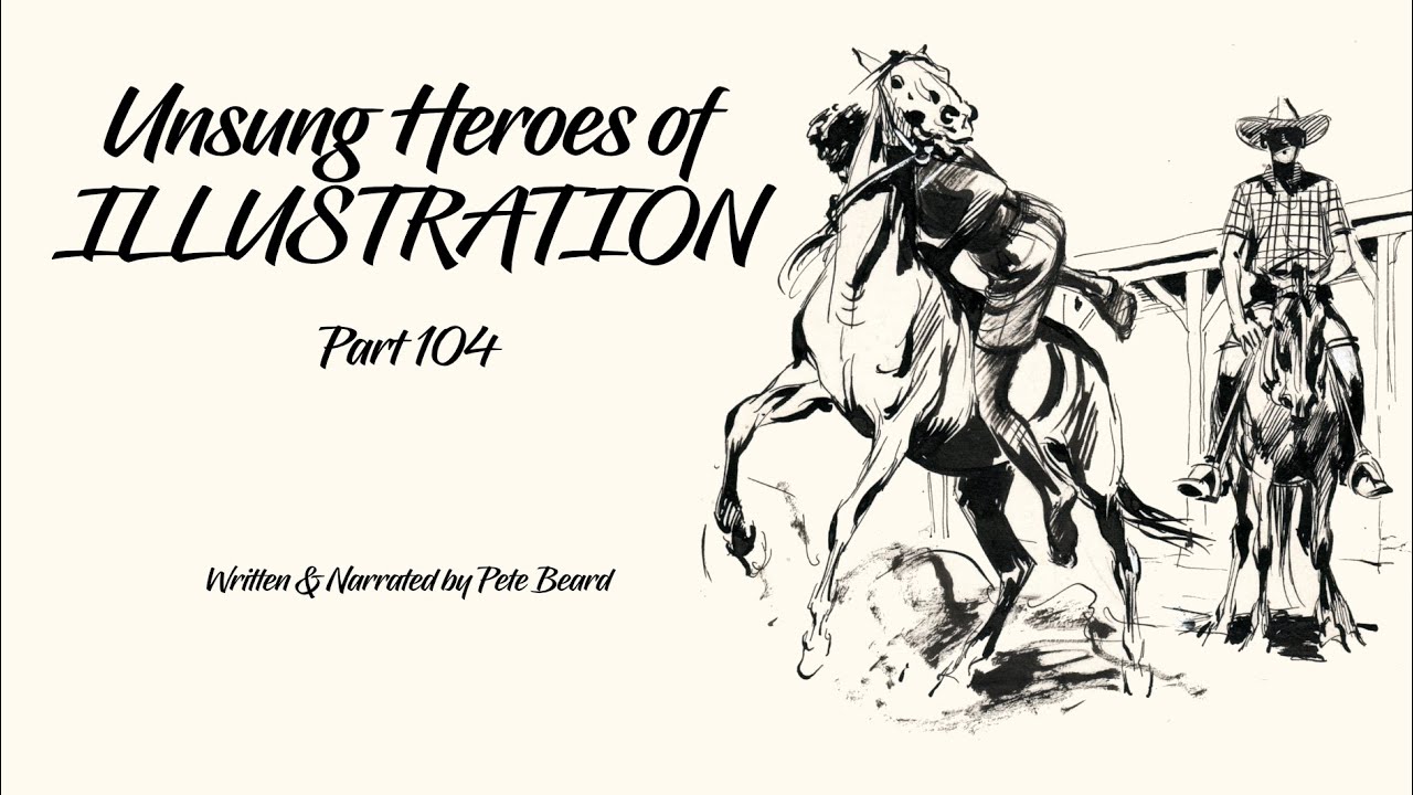 UNSUNG HEROES OF ILLUSTRATION 104   HD 1080p