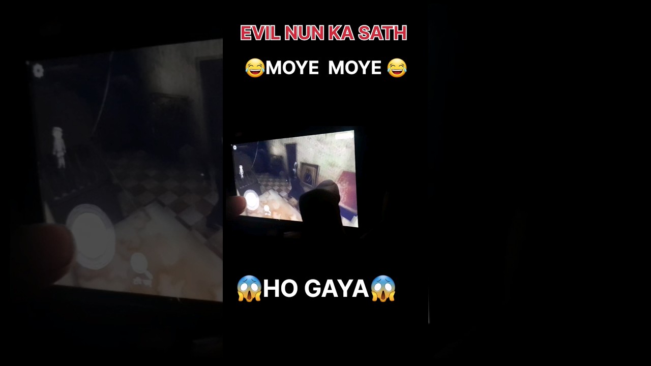 EVIL NUN KA SATH MOYE MOYE HO GAYA 🤣 😂 