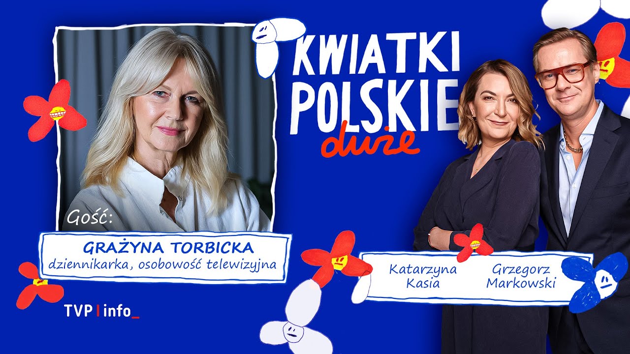 Piękny jak Obajtek | Gościni: Grażyna Torbicka | DUŻE KWIATKI POLSKIE