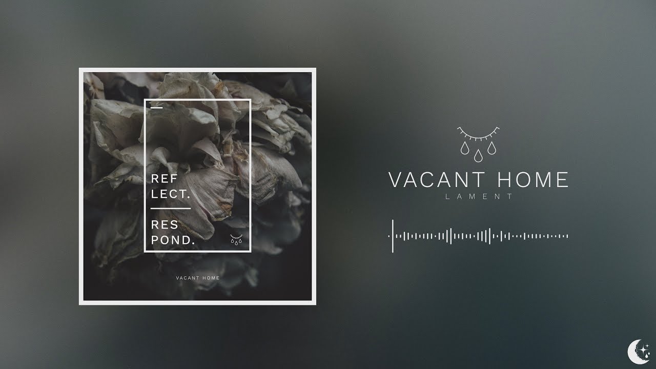 Vacant Home - Lament