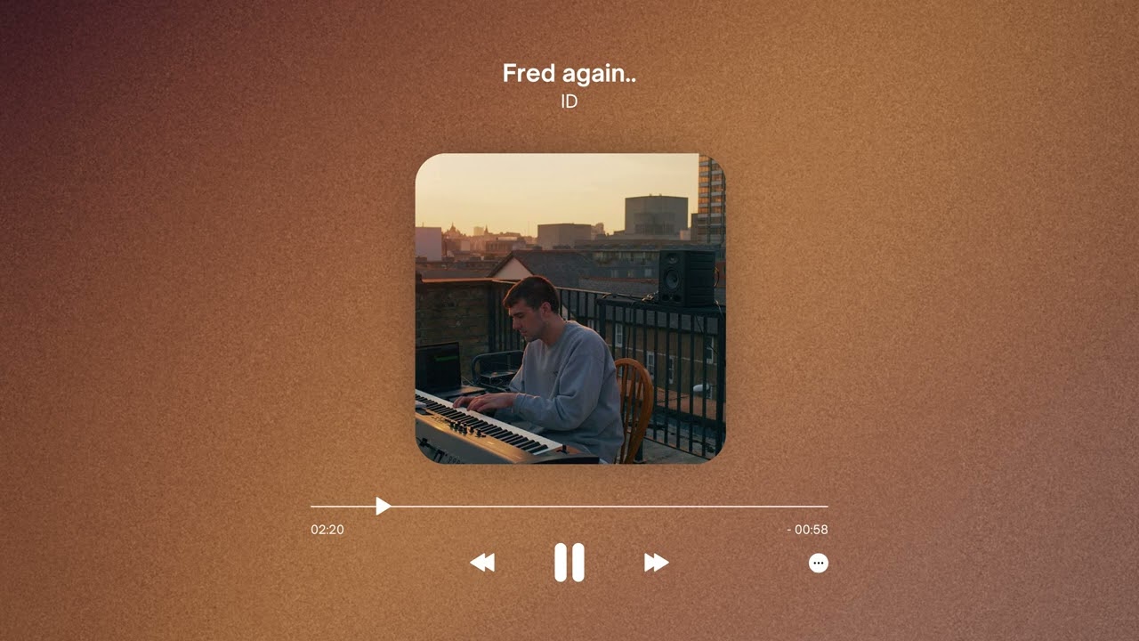 Fred again.. - ID (Unreleased)