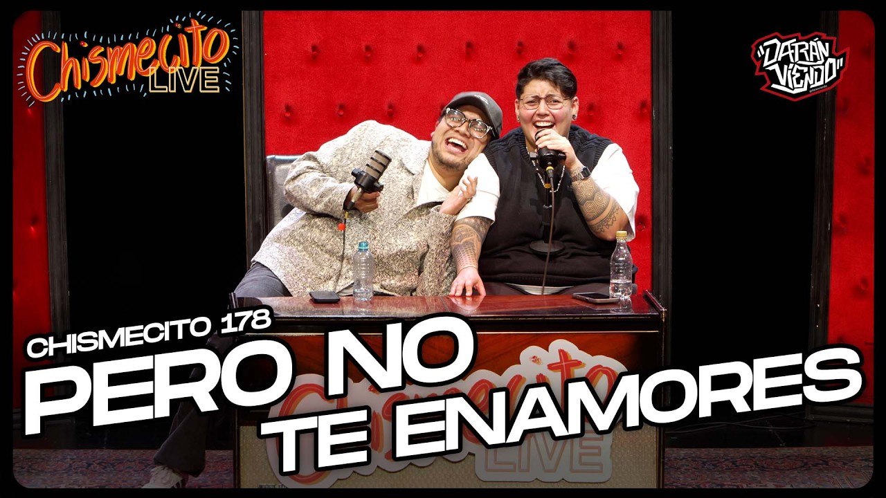 🫦 VACILES | El Chismecito EN VIVO Ep. 178
