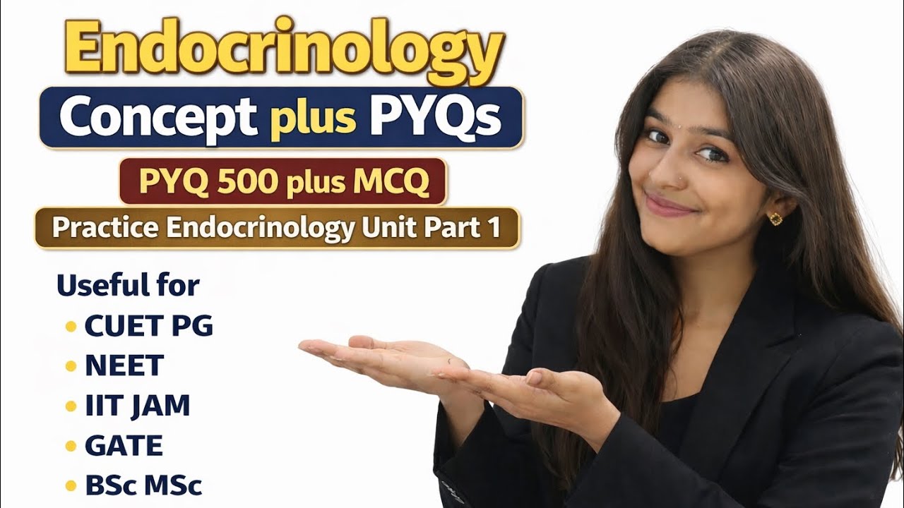 Endocrinology Concept + PYQs | Mega 500+ MCQs Practice | Unit 1 |CUET PG, NEET, IIT JAM, GATE 2026