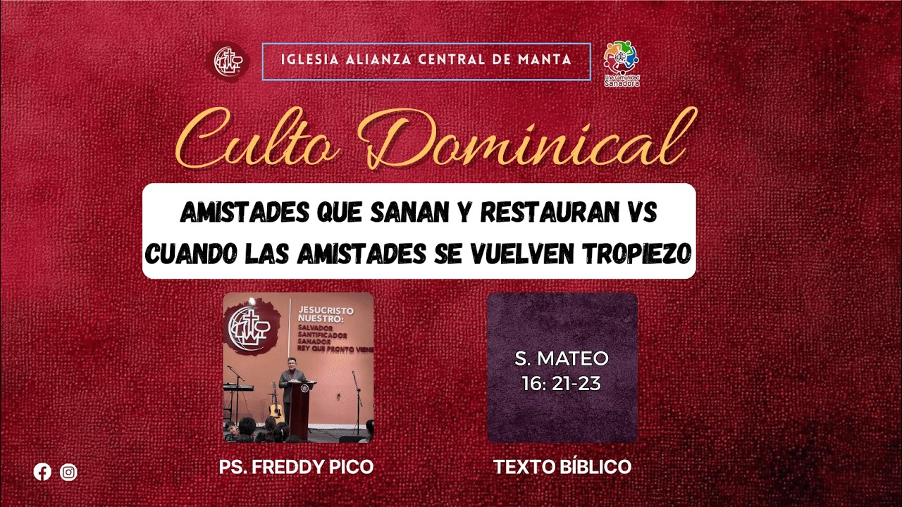 CULTO EN LÍNEA: “AMISTADES QUE SANAN Y RESTAURAN VS. CUANDO LAS AMISTADES SE VUELVEN TROPIEZO”