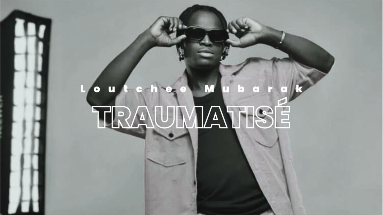 Loutchee Mubarak - TRAUMATISÉ