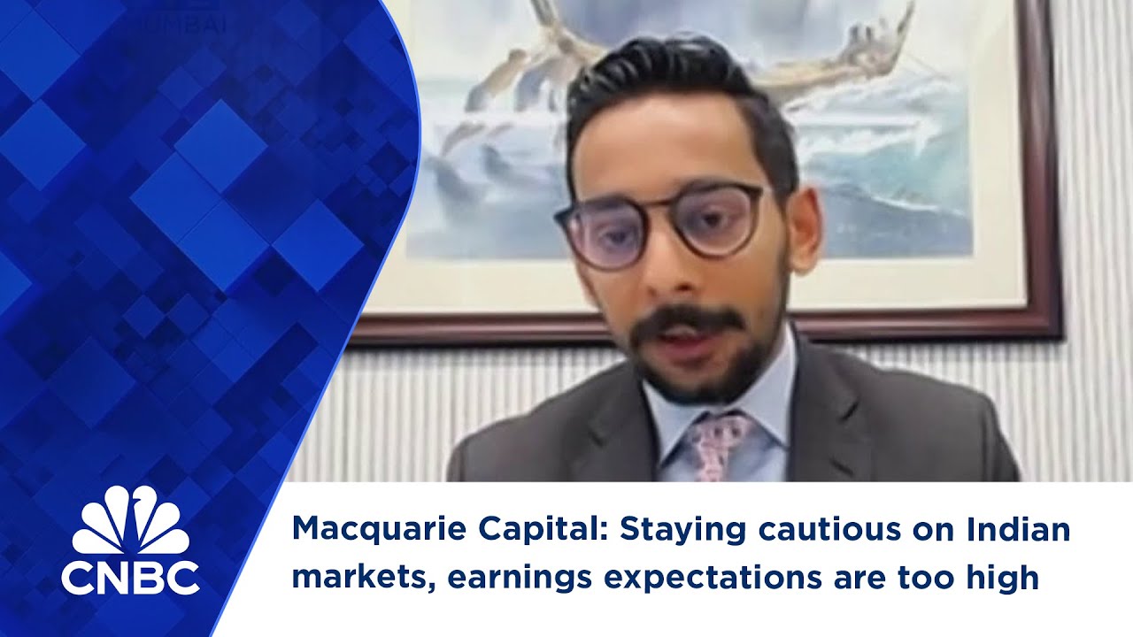 Macquarie Capital: Staying cautious on Indian markets, earnings expectations are too high