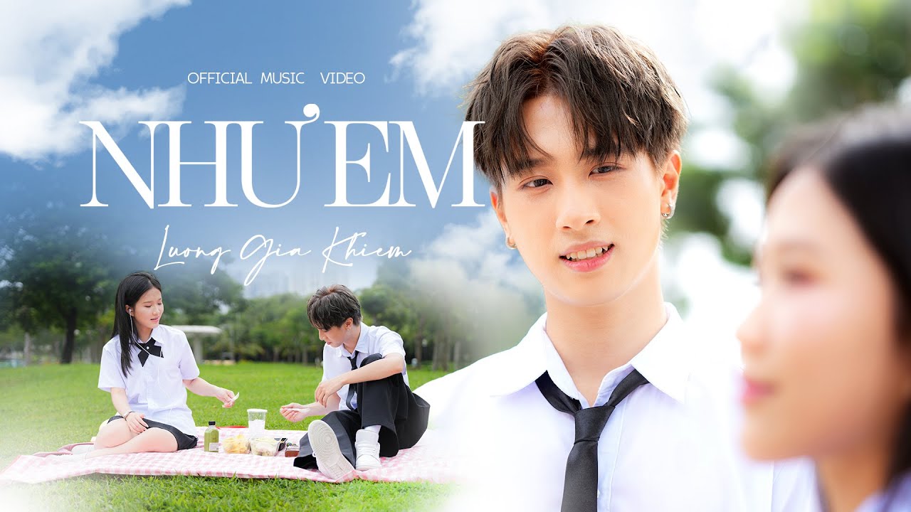 NHƯ EM - LƯƠNG GIA KHIÊM | OFFICIAL MUSIC VIDEO