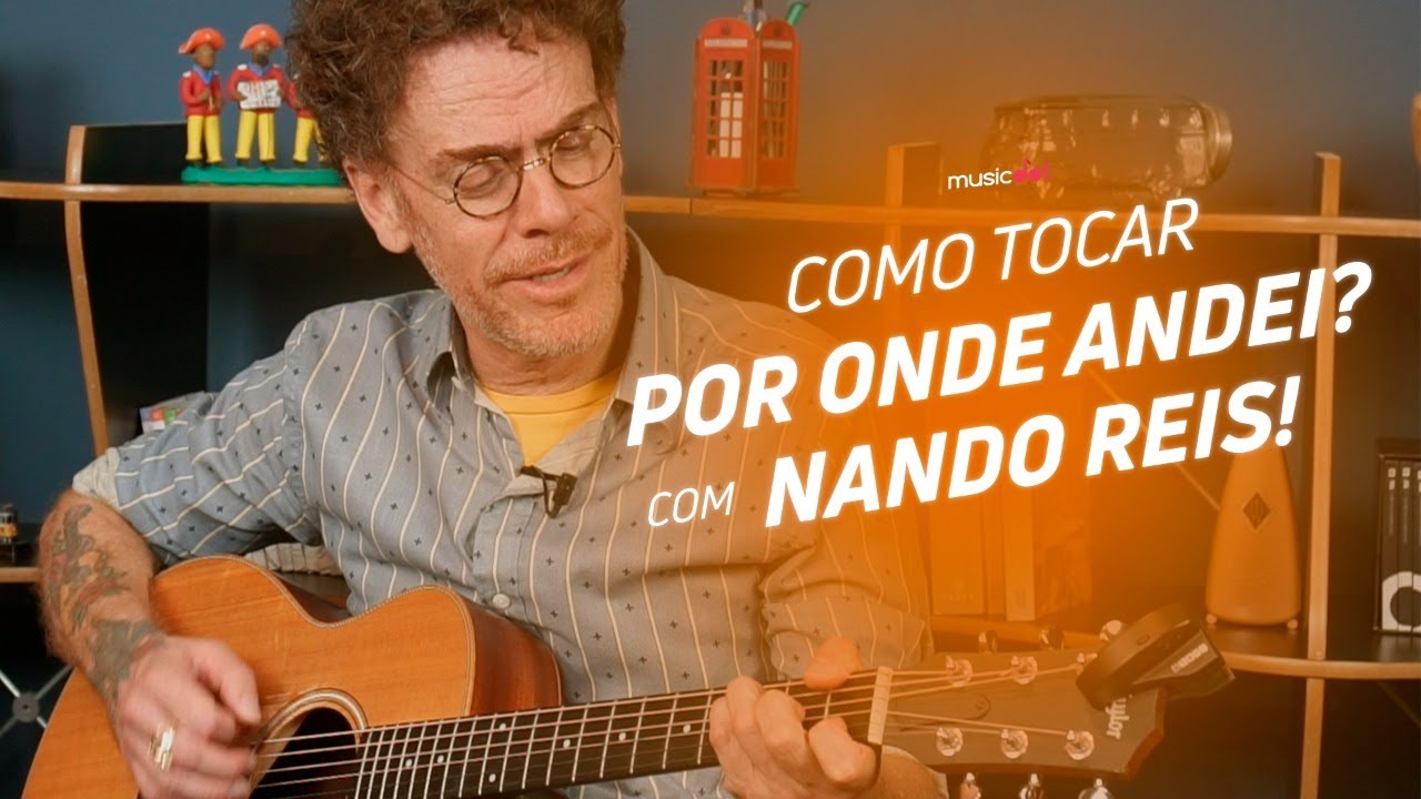 O NANDO REIS NOS ENSINOU 