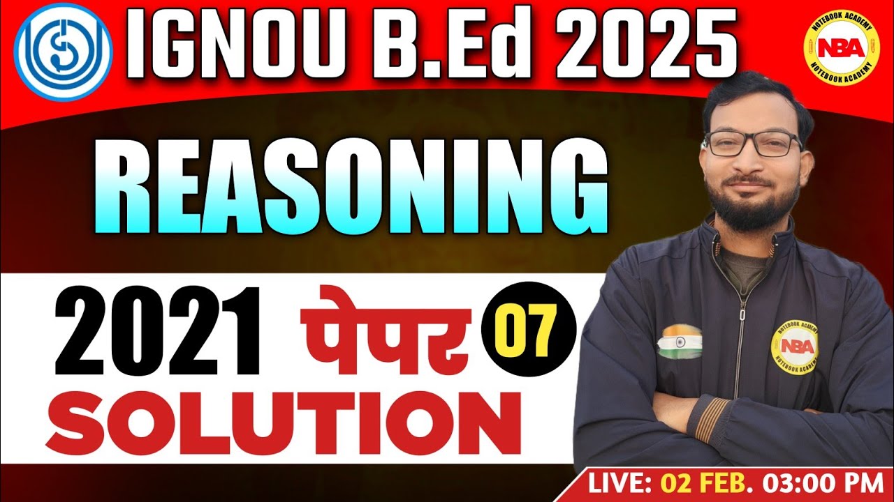 IGNOU B.Ed EXAM 2025 | 07 REASONING MOCK TEST |REASONING IGNOU B.ED PYQ | IMP QUSETION WITH SOLUTION