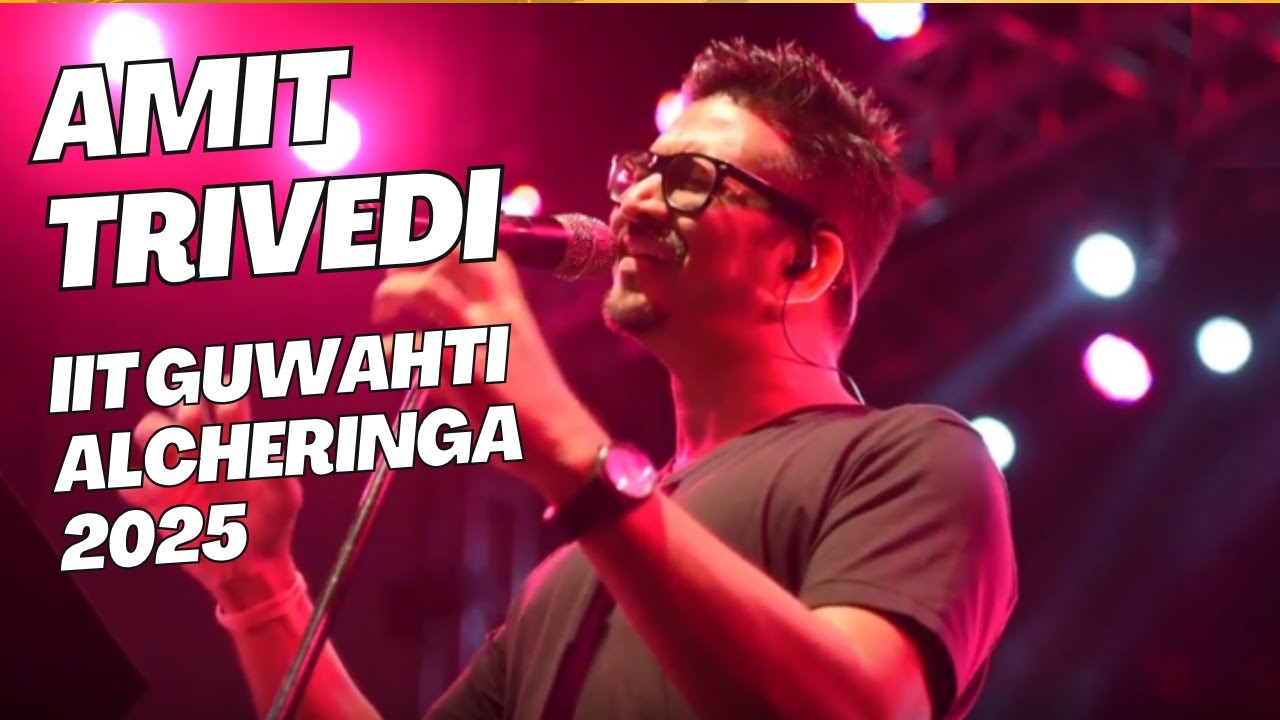 AMIT TRIVEDI | LIVE in ALCHERINGA 2025 | IIT GUWAHATI | London Thumakda