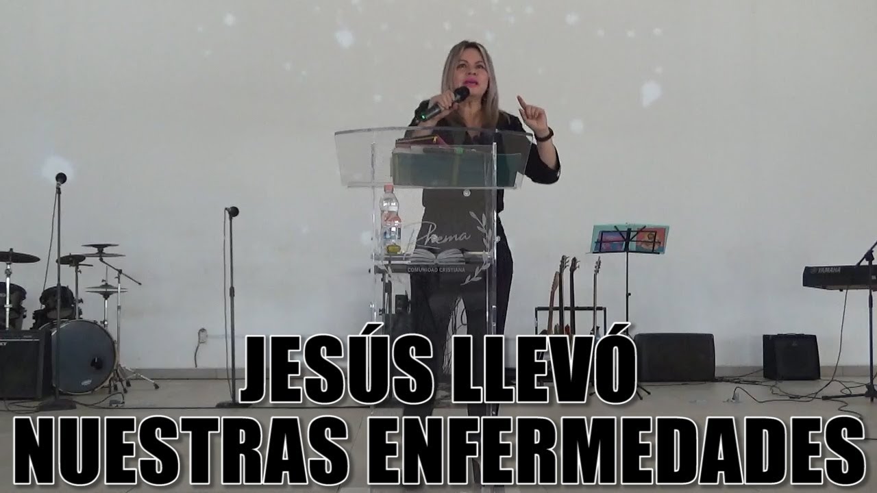 JESÚS LLEVÓ NUESTRAS ENFERMEDADES Domingo 10 de Abril de 2022 Pastora Lupita Iglesia C Lázaro LZC MX