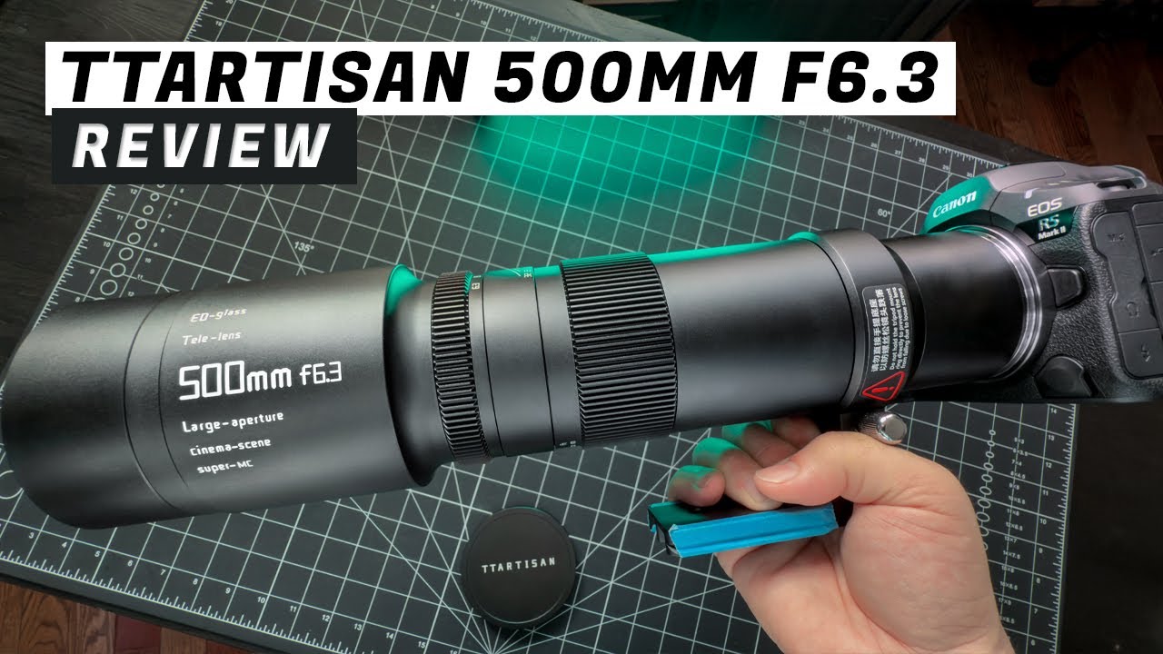 TTartisan 500mm f6.3 Telephoto Lens Review