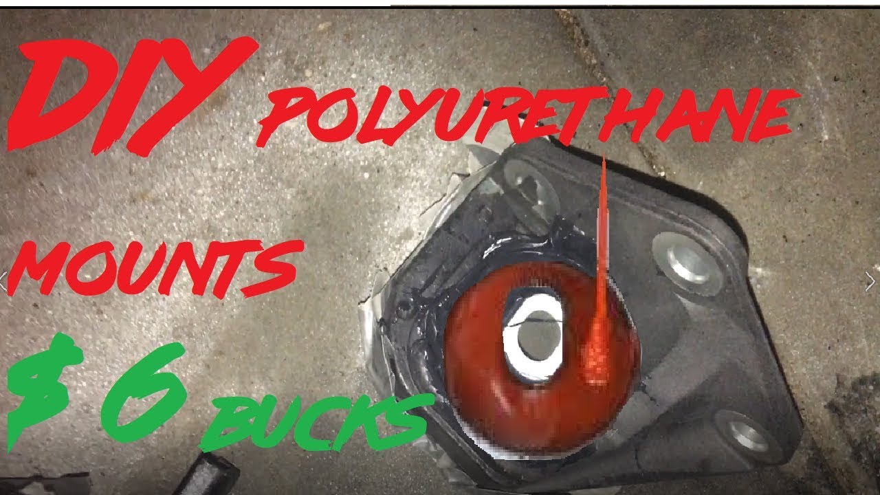 $6 BUCKS  DIY Polyurethane Engine Mounts\ Bushings/ how to repair broken engine mounts