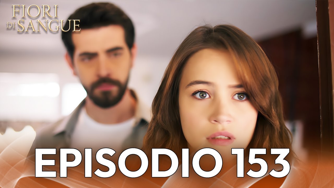 Fiore Di Sangue Episodio 153 | Sottotitolato in italiano | Kan Cicekleri