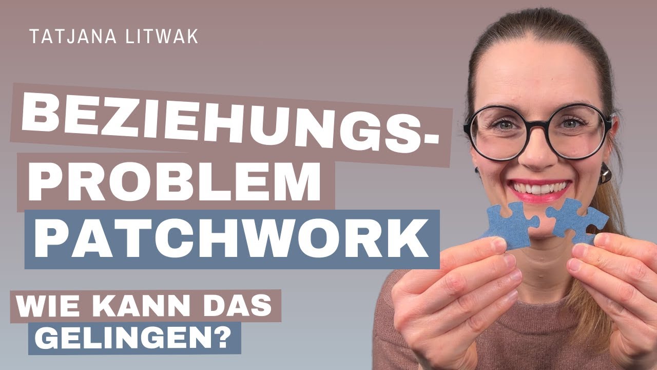 Patchwork-Familie und Partnerschaft – wie kann das wirklich funktionieren?