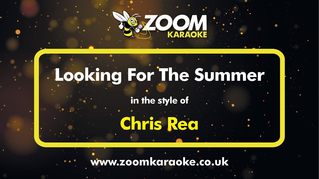 Chris Rea - Looking For The Summer - Karaoke Version from Zoom Karaoke
