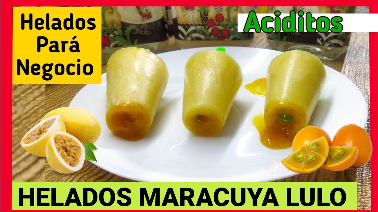 DELICIOSOS HELADOS DE  MARACUYA CON LULO/ BOLIS DE MARACUYA CON LULO
