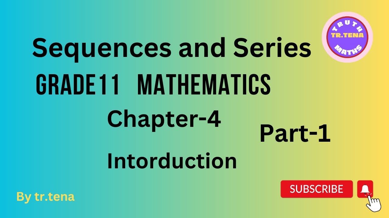 Grade11 maths chapter4, Sequences and Series grade11, tena