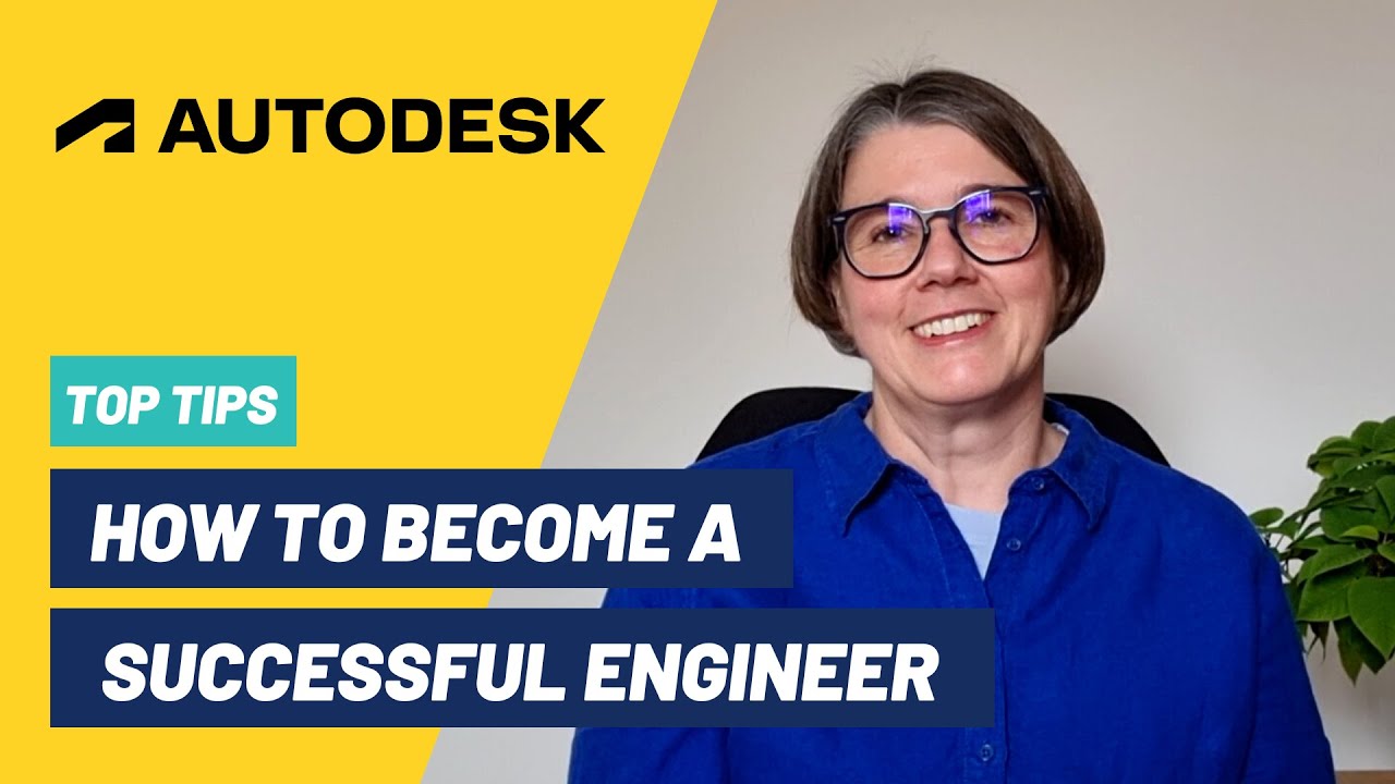 Become a Successful Engineer by Following These 3 Top Tips from Autodesk