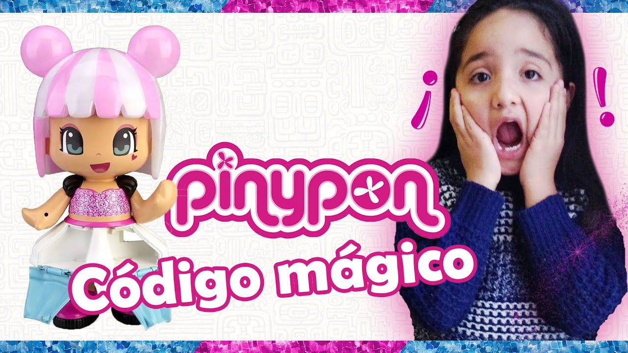 Abriendo la Pinypon c&oacute;digo m&aacute;gico y secreto
