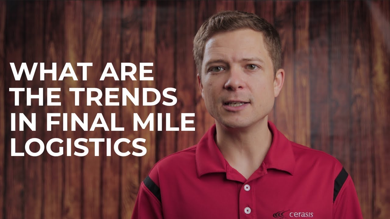 What Are the Trends in Final Mile Logistics