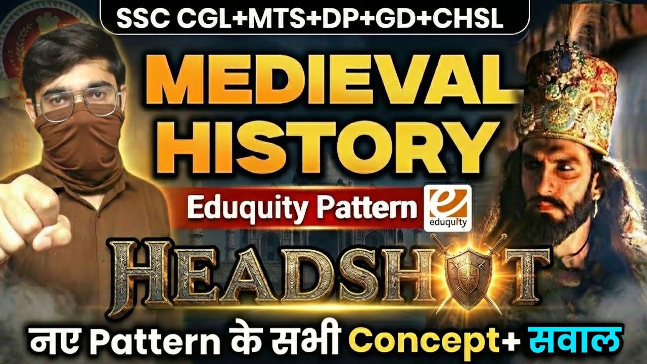 Medieval History (मध्यकालीन इतिहास) HEADSHOT | SSC EXAMS 2026 - Eduquity Pattern Series | GK जुगाड़