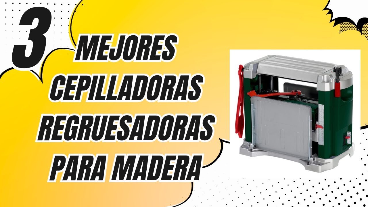 Las 3 mejores cepilladoras regruesadoras para madera con el mejor precio de Amazon ✅ [2024]