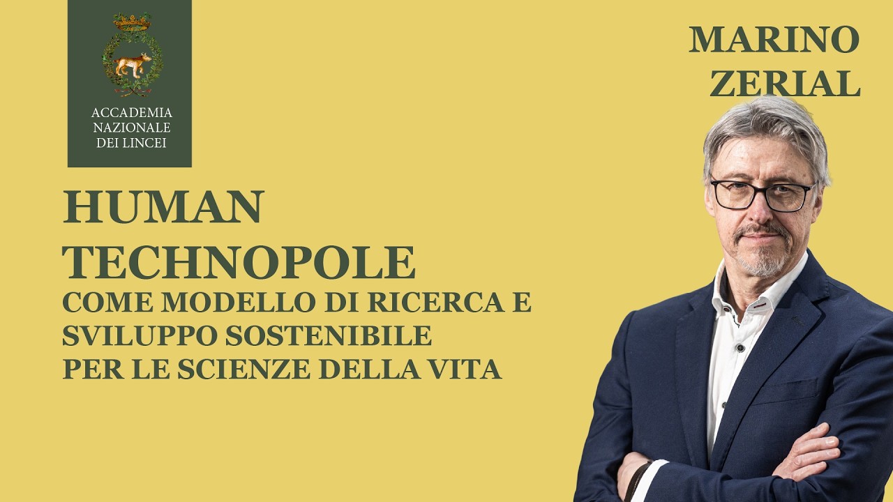 Human Technopole come modello di ricerca e sviluppo per le scienze della vita | Marino Zerial