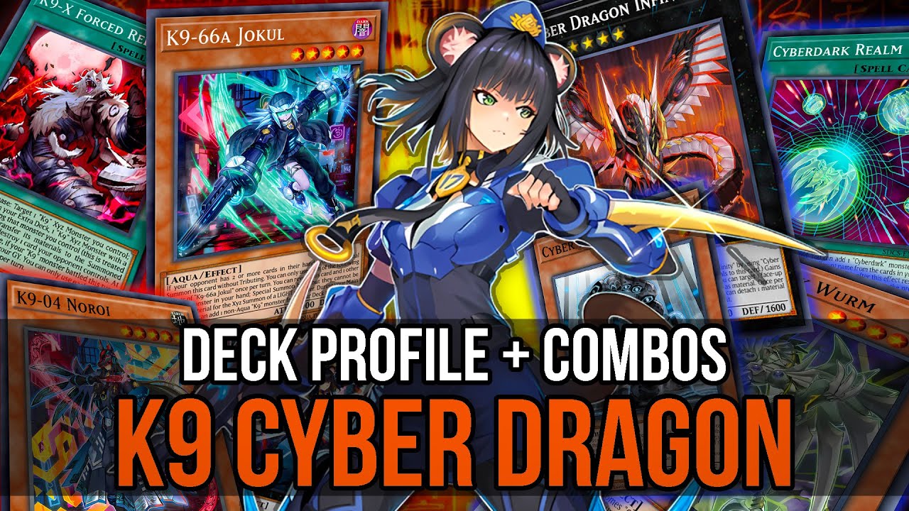K9 CYBER DRAGON - DECK PROFILE & COMBOS - POST BAN LIST OCTOBER