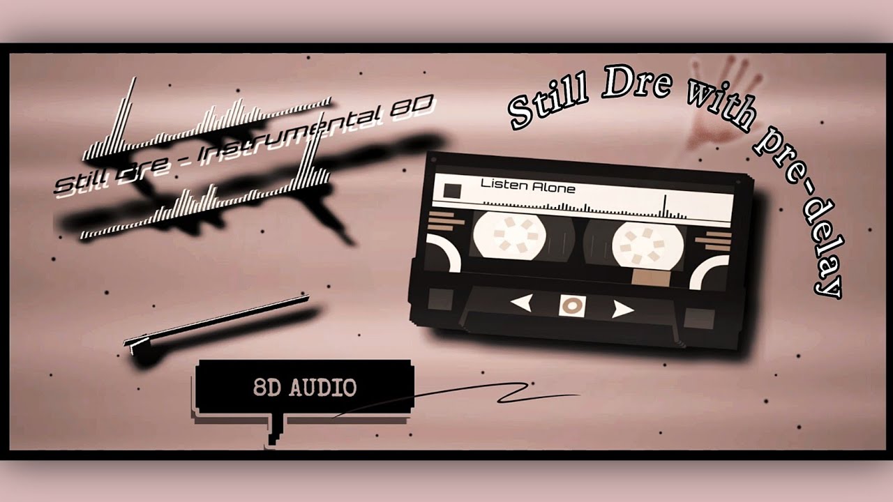 Still Dre — Instrumental | 8D | slowed + reverb | LoFi.