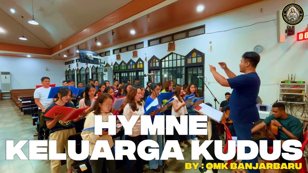 HYMNE KELUARGA KUDUS By OMK Banjarbaru