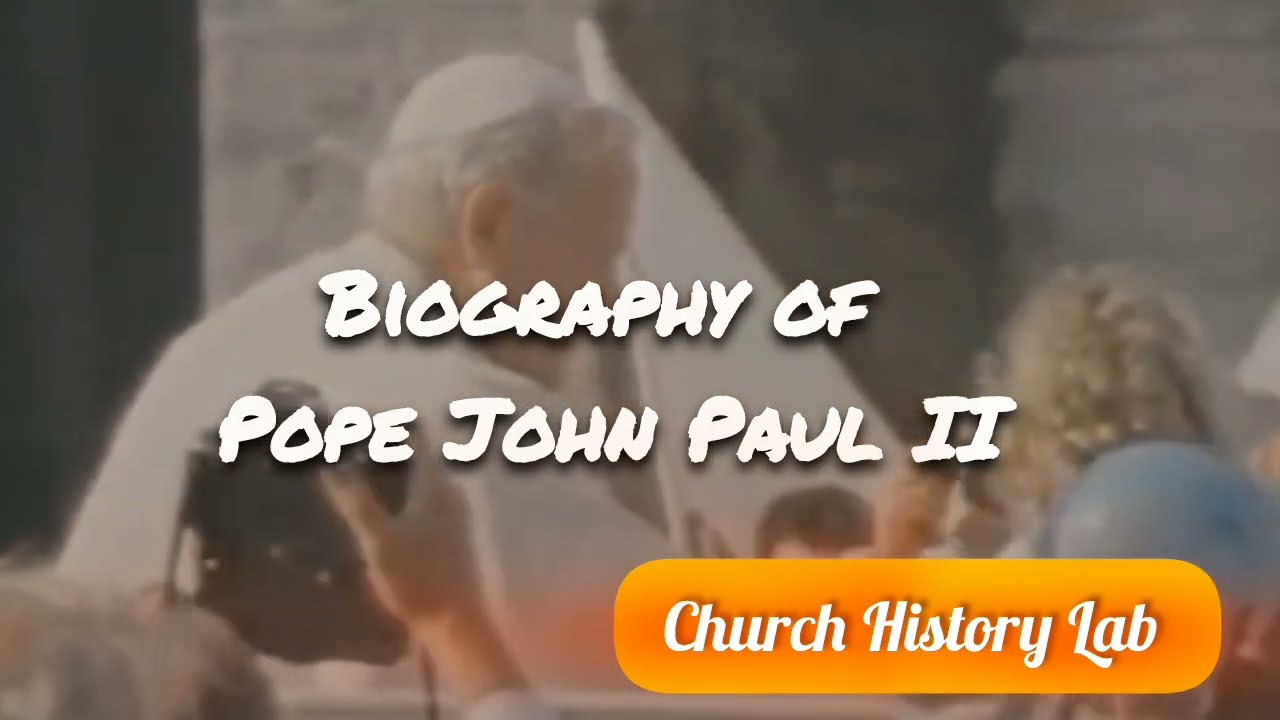 Pope John Paul II Biography, Papacy and Life