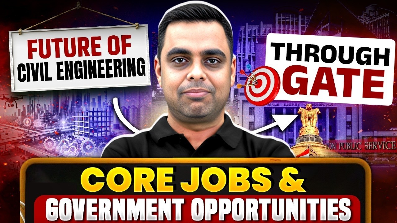 Future of Civil Engineering | Core Jobs & PSU Opportunities Through GATE Civil Engineering