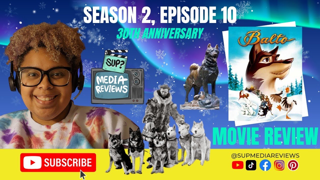 S2 E10 - Balto | 30th Anniversary Special | Sup? Media Reviews Podcast