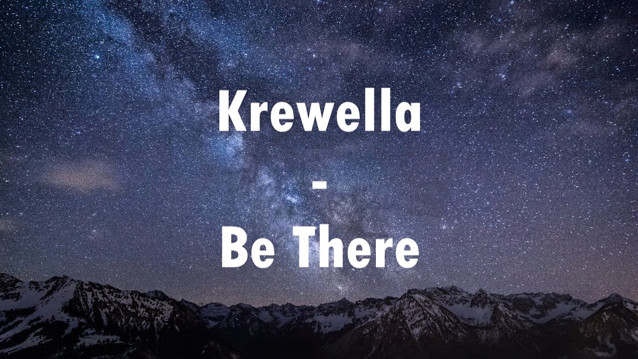 Krewella - Be There (Lyrics Video)