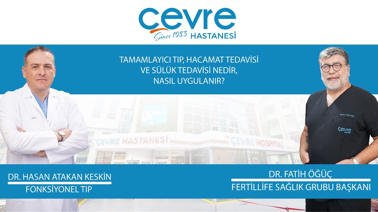 TAMAMLAYICI TIP, HACAMAT TEDAVİSİ VE SÜLÜK TEDAVİSİ NEDİR, NASIL UYGULANIR?