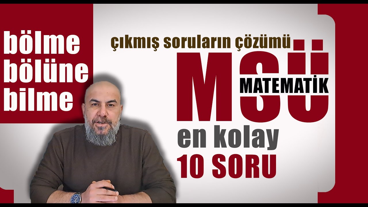 MSÜ Matematik I En Kolay 10 Soru I Bölme Bölünebilme 