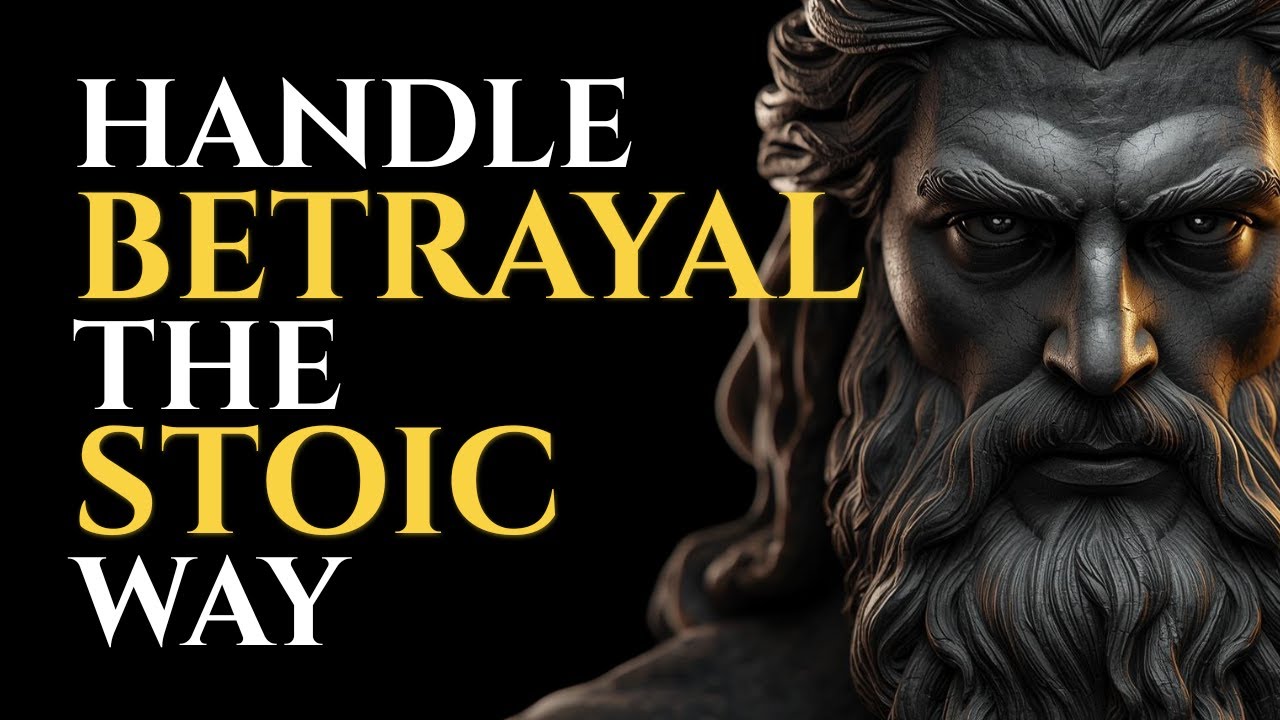 Never React to Betrayal the Same Way Again | Stoic Philosophy
