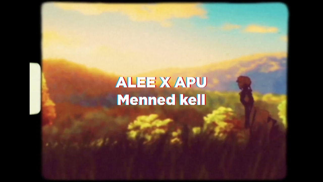 ALEE X APU – Menned kell (slowed + reverb)