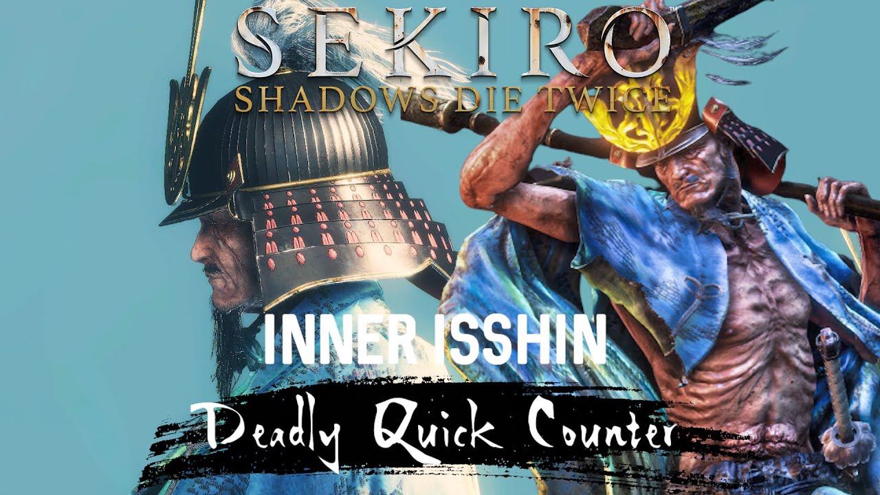 Sekiro (In Depth) Inner Isshin's Deadly Quick Counter (Discussion & Tutorial)