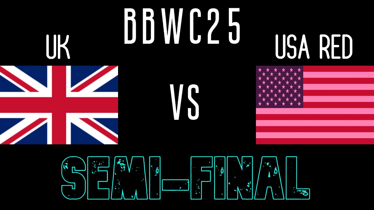 BBWC25 | Semi-Finals | UK vs USA Red | Full Match (HD)