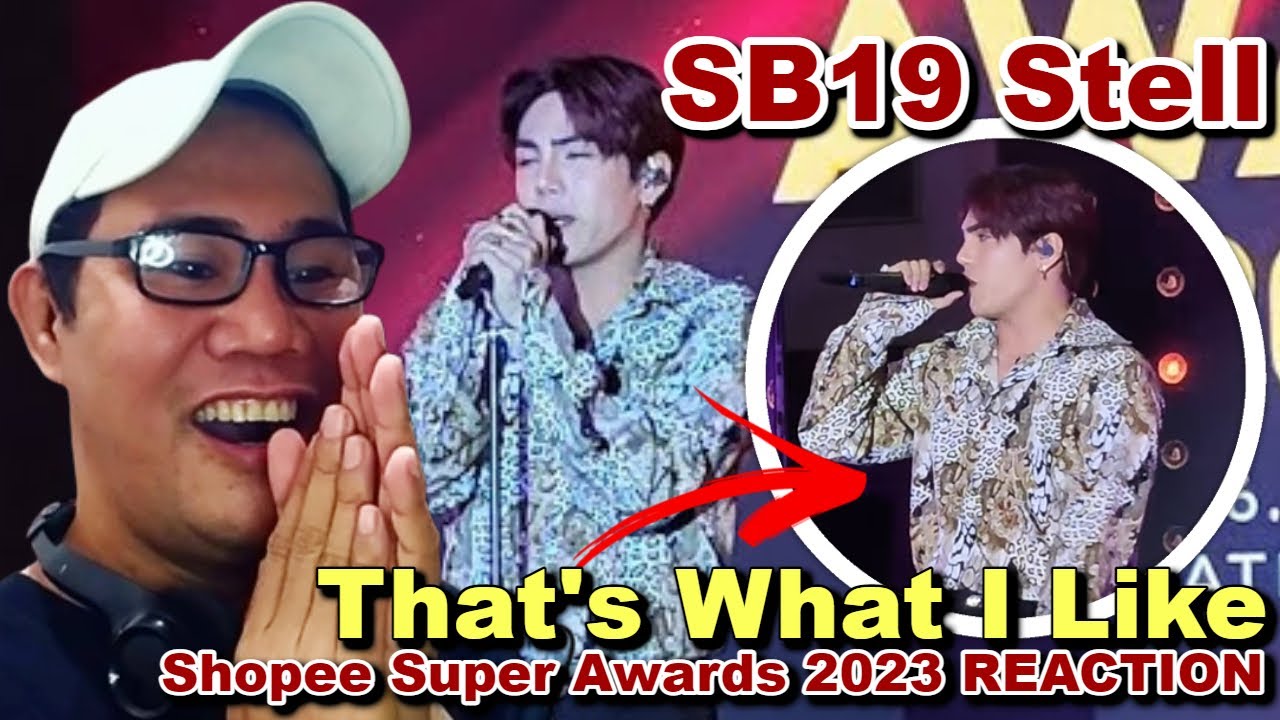 SB19 Stell - That's What I Like - Shopee Super Awards 2023 REACTION