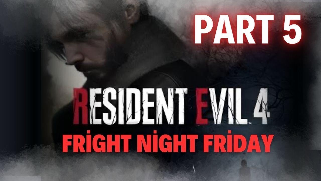 🔴Resident Evil 4 ~ Part 5 || King of the Castle 👑 (FRIGHT NIGHT FRIDAY!!)