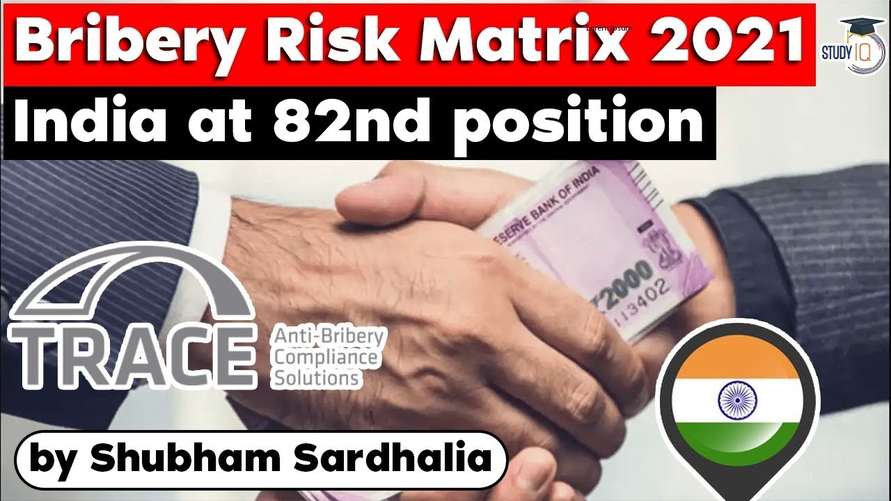 Bribery Risk Matrix 2021 by TRACE - India at 82nd position, UPSC Important Reports & Indices of 2021