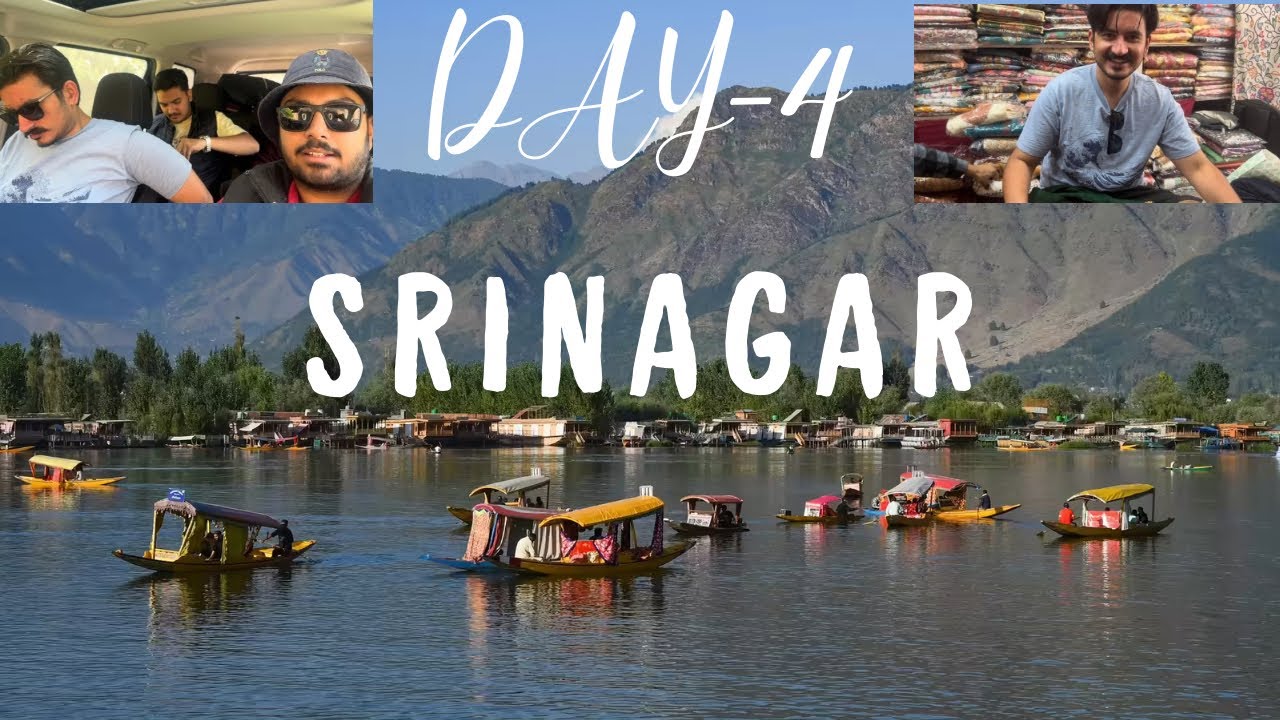 DAY-4 || SRINAGAR || DAL LAKE || SHOPPING || BACK TO CHANDIGARH || BAD EXPERIENCE IN SRINAGAR😑||