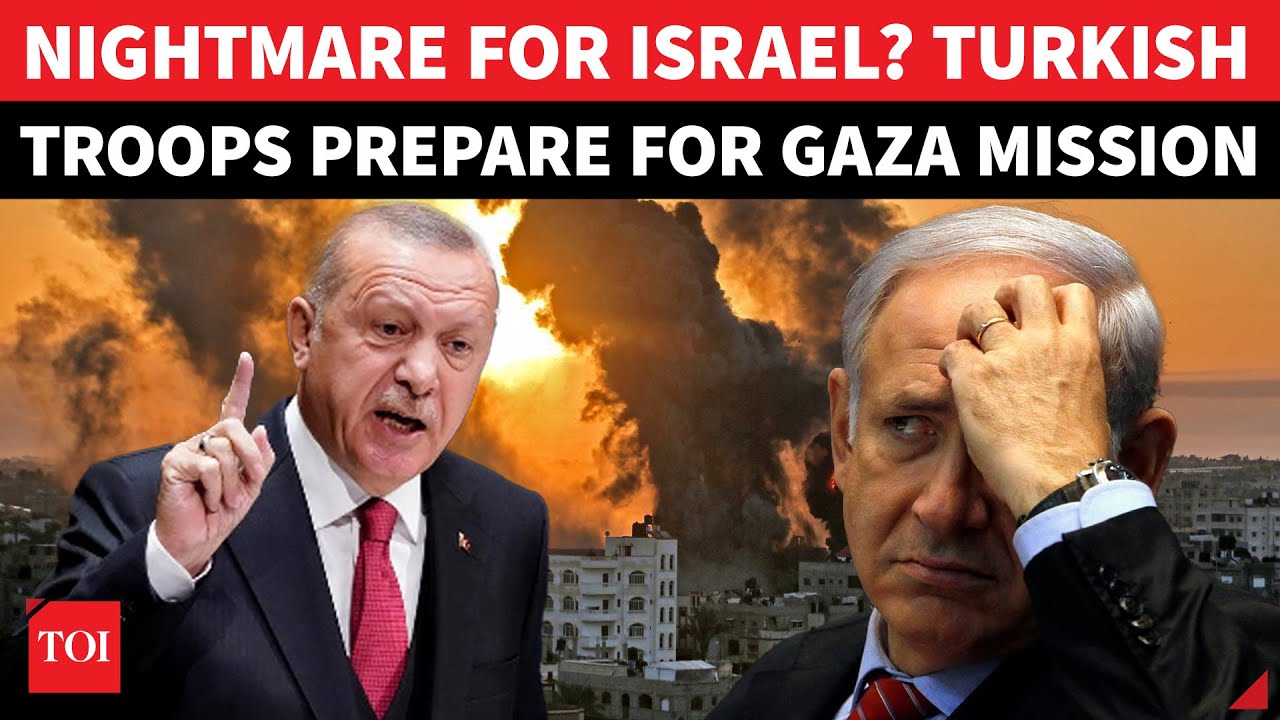 Turkish Troops To Storm Gaza, Kick Out IDF Troops & Help Hamas Regain Control? Netanyahu Fumes