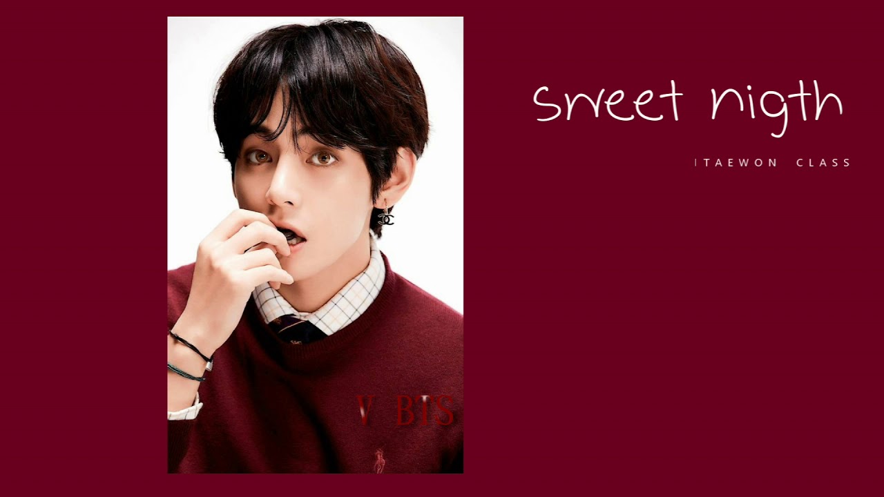 V - SWEET NIGHT (OST. Itaewon Class) 1 Hour Loop