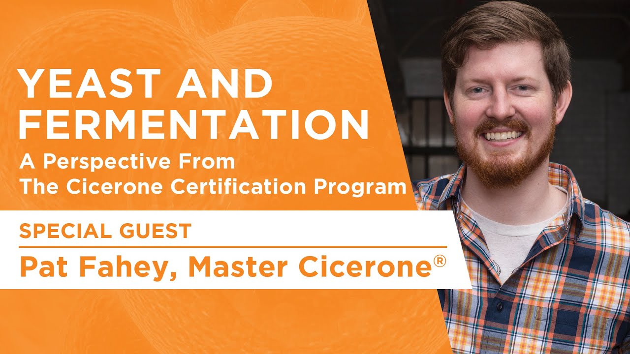 Yeast And Fermentation with Master Cicerone® Pat Fahey
