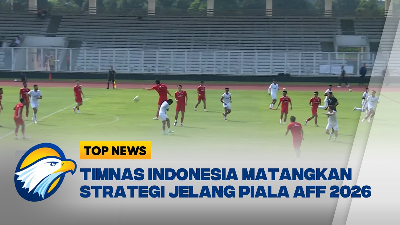 Persiapan Timnas Indonesia Jelang Piala AFF 2026 [Top News]